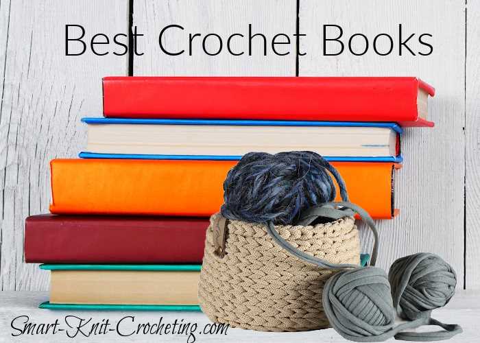 The Best New Crochet Books for 2024 and Beyond