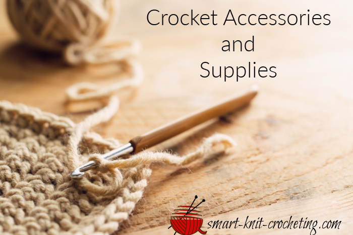 Crochet Accessories and Materials