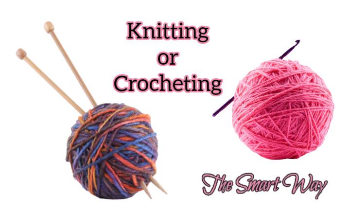 Smart Knit Crocheting: Learn to Knit or Crochet, the Smart Way