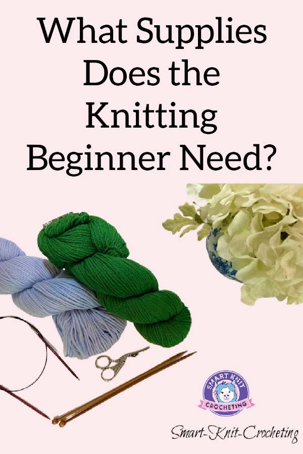 Basic knitting supplies for beginners - Everything you need to get